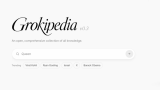 Grokipedia, la versione 0.3 introduce un nuovo look e alcune funzionalit&agrave; inedite a quasi un anno dal lancio